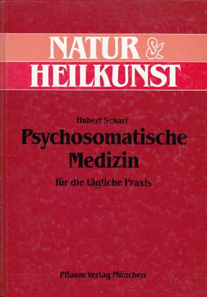 Scharl, Hubert:  Psychosomatische Medizin für die tägliche Praxis. 