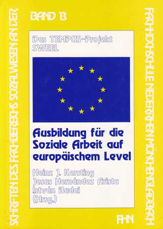 Kersting, Heinz J. (Hrsg.):  Ausbildung für die soziale Arbeit auf europäischem Level : Das TEMPUS-Projekt SWEEL (social work education on a European level) ; Deutschland, Spanien, Ungarn. 