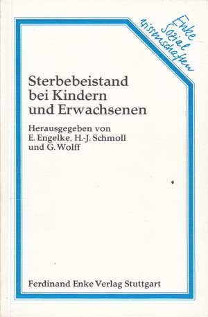 Engelke, Ernst (Hrsg.):  Sterbebeistand bei Kindern und Erwachsenen. 