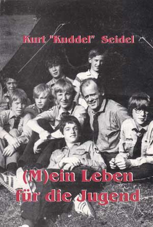 Seidel, Kurt "Kuddel":  (M)ein Leben für die Jugend. 