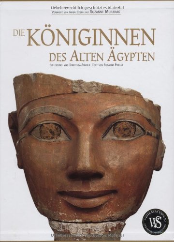 Pirelli, Rosanna und Valeria Manferto:  Die Königinnen des Alten Ägypten. Von Hatschepsut bis Kleopatra. 