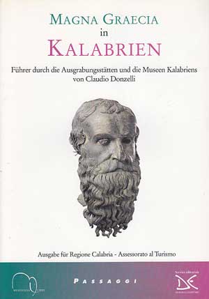 Claudio, Donzelli:  Magna Graecia in Kalabrien. Führer durch die Ausgrabungsstätten und die Museen Kalabriens. 
