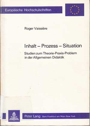 Vaissière, Roger:  Inhalt - Prozess - Situation. 