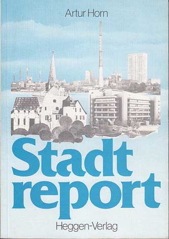 Horn, Artur:  Stadtreport. 