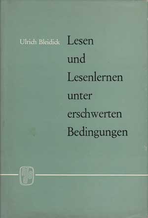 Bleidick, Ulrich:  Lesen und Lesenlernen unter erschwerten Bedingungen. 