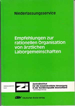 Haeckel, Rainer und Günter Woltering:  Empfehlungen zur rationellen Organisation von ärztlichen Laborgemeinschaften. 