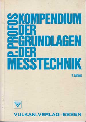 Profos, Paul:  Kompendium der Grundlagen der Messtechnik. 