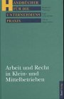 Wahsner, Roderich, Inge Horstkötter und Dieter Bögenhold:  Arbeit und Recht in Klein- und Mittelbetrieben. 