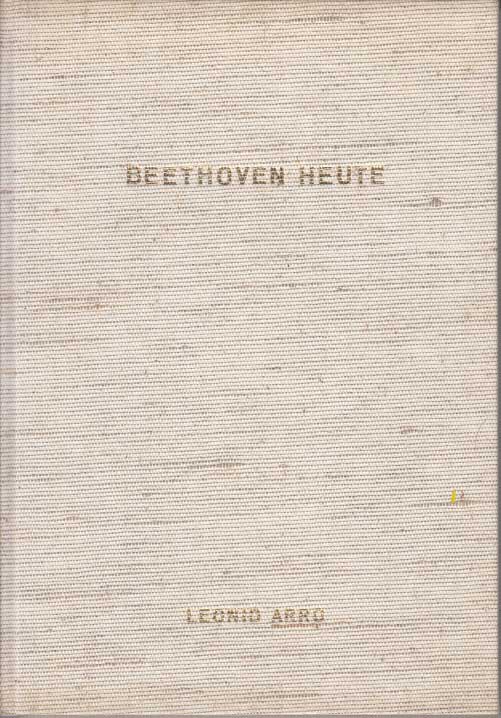 Arro, Leonid:  Beethoven heute. Zum 200. Geburtstag Beethovens. 