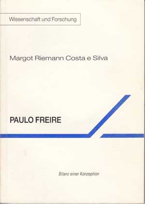 Riemann Costa e Silva, Margot:  Paulo Freire. Bilanz einer Konzeption. 