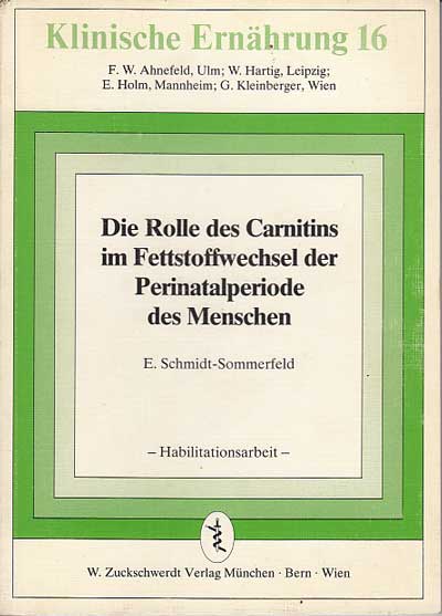 Schmidt-Sommerfeld, Eberhard:  Die Rolle des Carnitins im Fettstoffwechsel der Perinatalperiode des Menschen. 