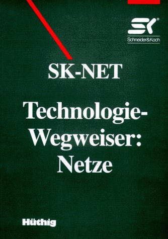 Kipping, Torsten:  Technologie-Wegweiser. Netze. 