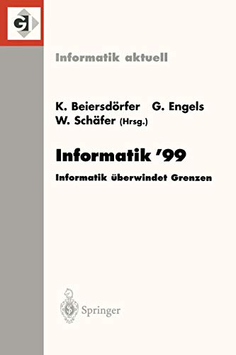 Beiersdörfer, K.:  Informatik 99. Informatik überwindet Grenzen. 29. Jahrestagung der Gesellschaft für Informatik. Paderborn, 5. - 9. Oktober 1999. 