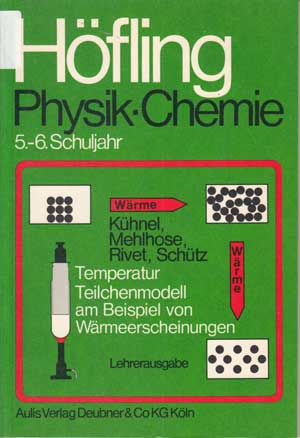 Kühnel, Jürgen:  Physik, Chemie. Temperatur Teilchenmodell am Beispiel von Wärmeerscheinungen. 