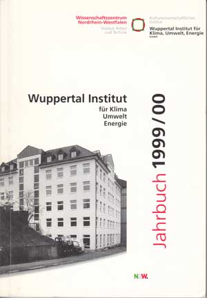 Weizsäcker, E.U.:  Wuppertal Institut für Klima, Umwelt, Energie GmbH - Jahrbuch 1999 / 2000. 
