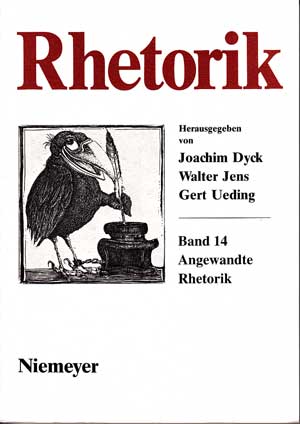 Dyck, Joachim, Manfred Beetz and Gert Ueding:  Rhetorik. Ein internationales Jahrbuch. Band 14: Angewandte Rhetorik. 