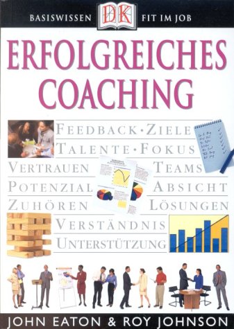Eaton, John und Roy Johnson:  Erfolgreiches Coaching. 