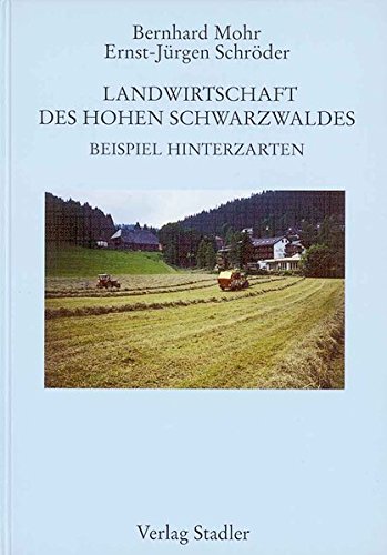 Mohr, Bernhard und Ernst-Jürgen Schröder:  Landwirtschaft des Hohen Schwarzwaldes. Beispiel Hinterzarten. Vom Wandel einer Agrar- zu einer Erholungslandschaft im 19. und 20. Jahrhundert. 