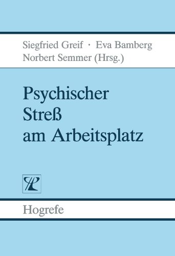 Greif, Siegfried:  Psychischer Stress am Arbeitsplatz. 