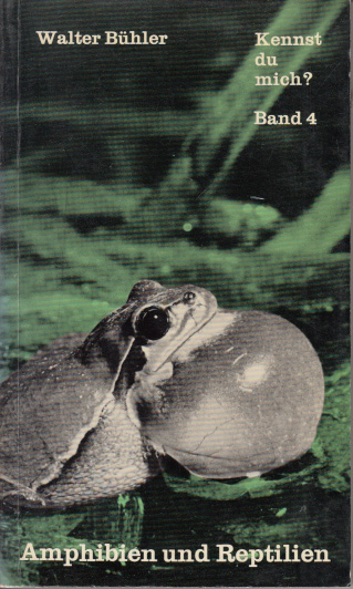 Bühler, Walter.:  Amphibien und Reptilien. 