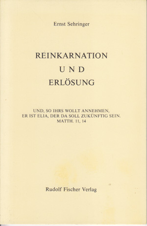 Sehringer, Ernst:  Reinkarnation und Erlösung. 