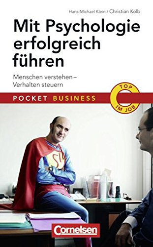 Klein, Hans-Michael und Christian Kolb:  Pocket Business: Mit Psychologie erfolgreich führen. Menschen verstehen - Verhalten steuern. 