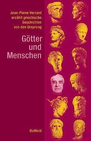 Jean-Pierre, Vernant:  Götter und Menschen. Griechische Geschichten von den Ursprüngen. 