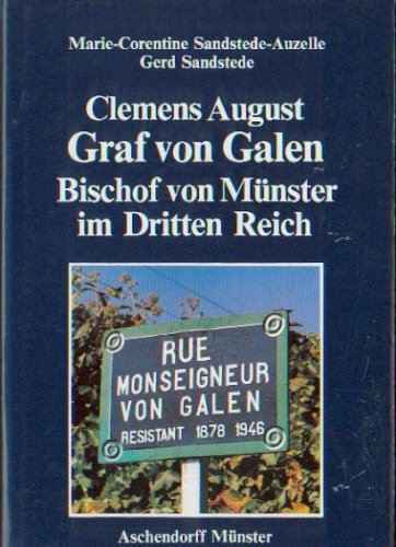 Sandstede-Auzelle, Marie-Corentine und Gerd Sandstede:  Clemens August Graf von Galen. Bischof von Münster im Dritten Reich. 