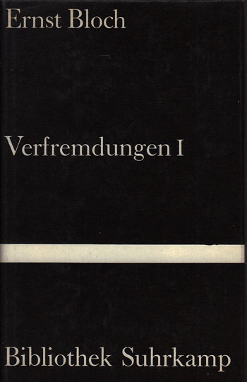 Bloch, Ernst:  Verfremdungen 1. 
