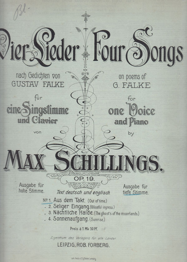 Schillings, Max:  Vier Lieder - Four Songs nach Gedichten von Gustav Falke für ein Singstimme und Clavier. OP. 19 - Aus dem Takt. Ausgabe für tiefe Stimme. 