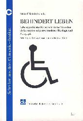 Schultebraucks, Meinolf:  Behindert leben. Lebensgeschichten körperbehinderter Menschen als Leitmotive subjektverbundener Theologie und Pädagogik 