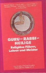 Mller, Joachim [Mitverf.]:  Guru - Rabbi - Heilige. Religise Fhrer, Lehrer und Meister. 