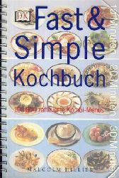 Hillier, Malcolm:  Fast & Simple Kochbuch. 100 000 raffinierte Kombi-Mens. 