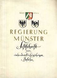   Regierung Mnster. 1803-1953. Festschrift zu einhundertfnfzigjhrigen Bestehen. 