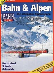   Bahn & Alpen. Die schönsten Alpenbahnen Deutschland, Schweiz, Österreich. 