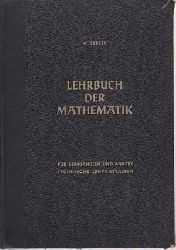 Seelis, W.:  Lehrbuch der Mathematik fr Bergschulen und andere Technische Lehranstalten. 