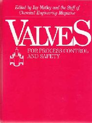 Edited by Jay Matley and the Staff of Chemical Engineering Magazine:  Valves for Process Control and Safety. 