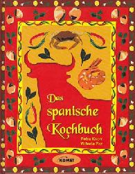 Knorr, Petra und Victoria Pfalz:  Das spanische Kochbuch. 