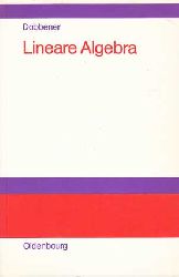 Dobbener, Dr. Reinhard:  Lineare Algebra. Studienbuch fr konomen. 