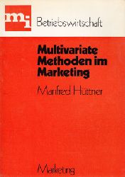 Httner, Manfred:  Multivariate Methoden im Marketing. 
