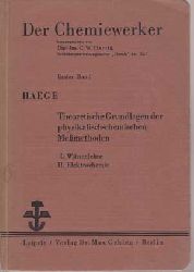 Haege, Jakob und C.W. C.W.Hartig:  Theoretische Grundlagen der physikalisch-chemischen Memethoden - I Wremelehre / II Elektrochemie. 