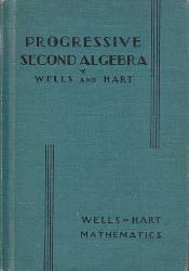 Wells, W. und W. W. Hart:  Progressive Second Algebra. 
