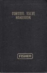 Fisher Controls:  Control Valve Handbook. Second Edition. 
