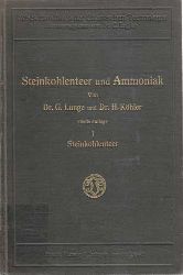 Lunge, Dr. G. und Dr. H. Khler:  Steinkohlenteer und Ammoniak. Neues Handbuch der Chemischen Technologie. Erster Band: Steinkohlenteer. 