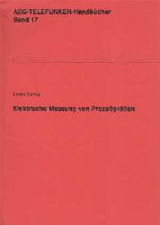 Erwin, Samal:  Elektrische Messung von Prozegren. AEG-Telefunken Handbcher Band 17. 