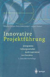 Gregor-Rauschtenberger, Brigit und Jrgen Hansel:  Innovative Projektfhrung. 