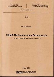 Pfister, Peter:  ARIMA-Methoden versus konometrie. Ein theoretischer und empirischer Vergleich. 