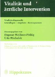 Meiner-Pthig, Dagmar und Walter Beier:  Vitalitt und rztliche Intervention. Vitalittsdiagnostik: Grundlagen - Angebote - Konsequenzen. 