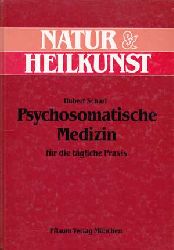 Scharl, Hubert:  Psychosomatische Medizin fr die tgliche Praxis. 