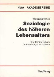 Voges, Wolfgang:  Soziologie des hheren Lebensalters. Eine Einfhrung in die Alterssoziologie und Altenhilfe. 
